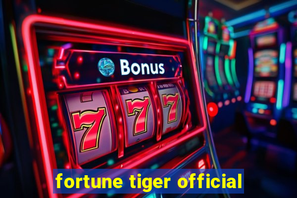 fortune tiger official