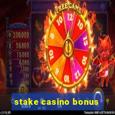 stake casino bonus