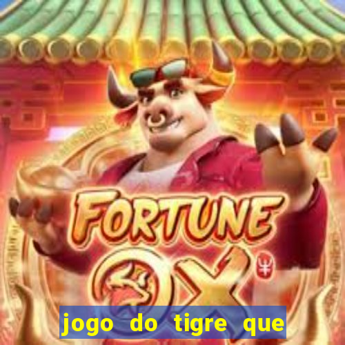 jogo do tigre que da bonus no cadastro