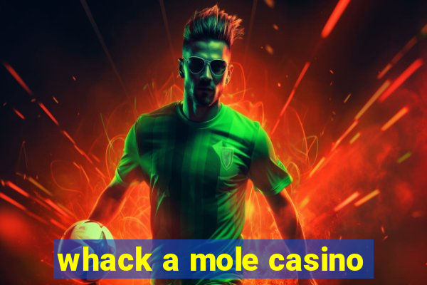 whack a mole casino