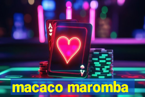 macaco maromba