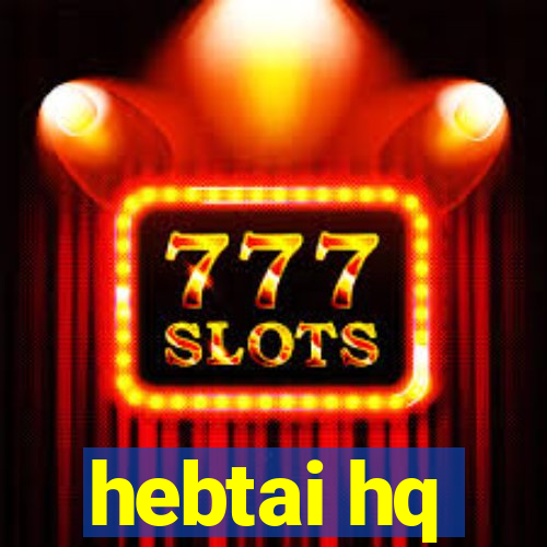 hebtai hq