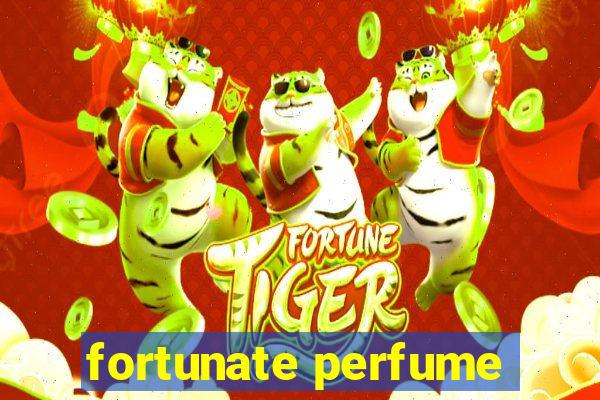 fortunate perfume