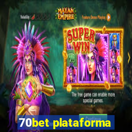 70bet plataforma