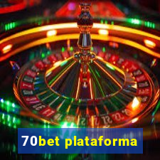 70bet plataforma