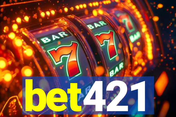 bet421