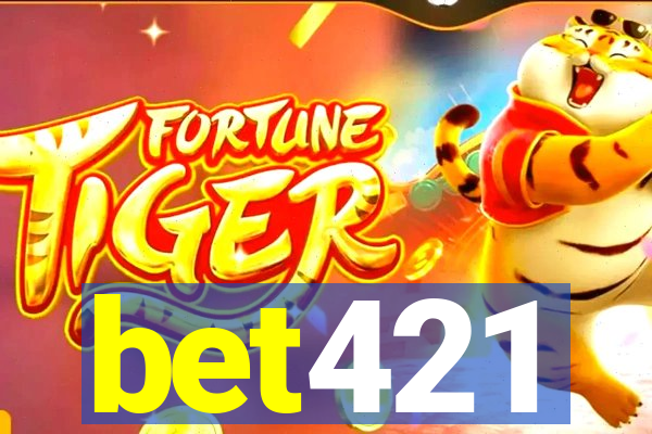 bet421