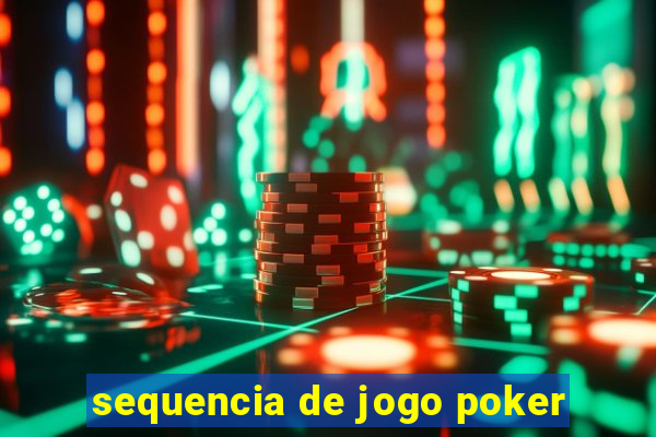 sequencia de jogo poker