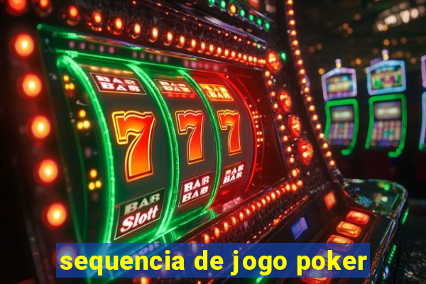 sequencia de jogo poker