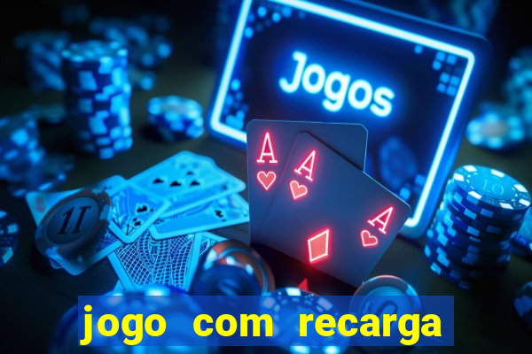 jogo com recarga de 5 reais