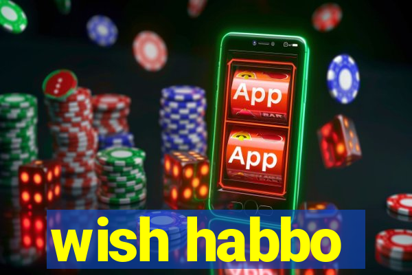 wish habbo