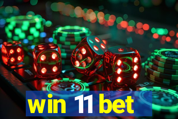 win 11 bet