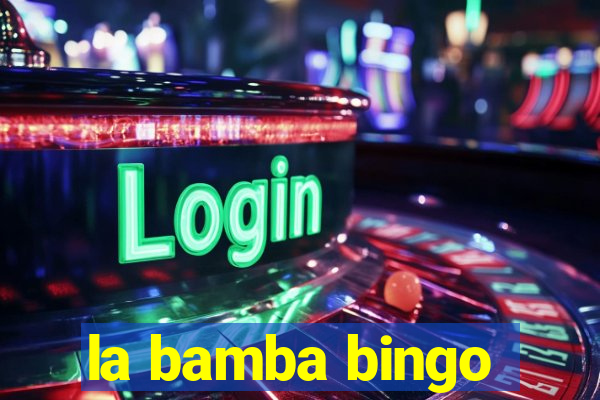 la bamba bingo