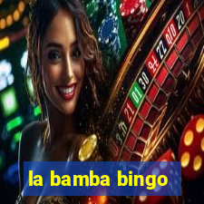 la bamba bingo