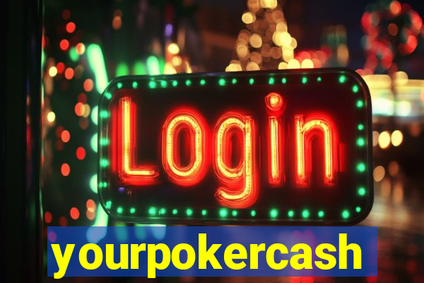 yourpokercash