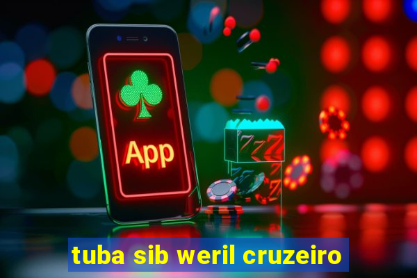 tuba sib weril cruzeiro