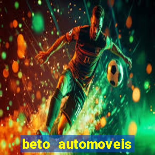 beto automoveis charqueadas rs