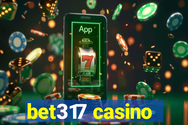 bet317 casino