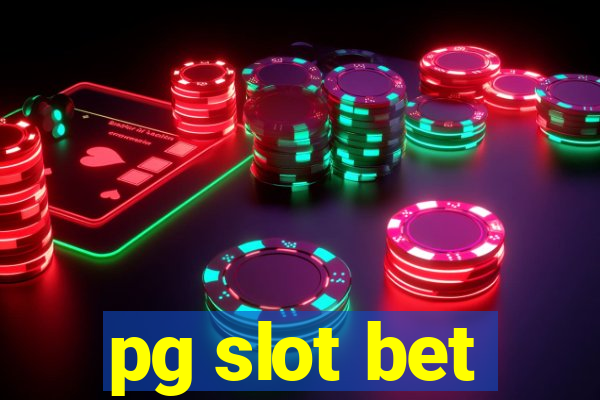 pg slot bet