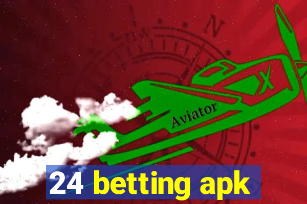 24 betting apk