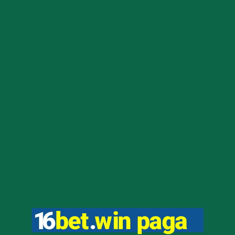 16bet.win paga