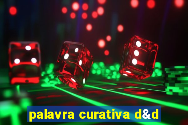 palavra curativa d&d