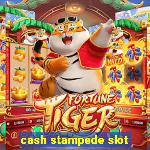 cash stampede slot