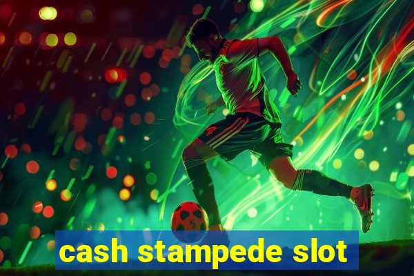 cash stampede slot