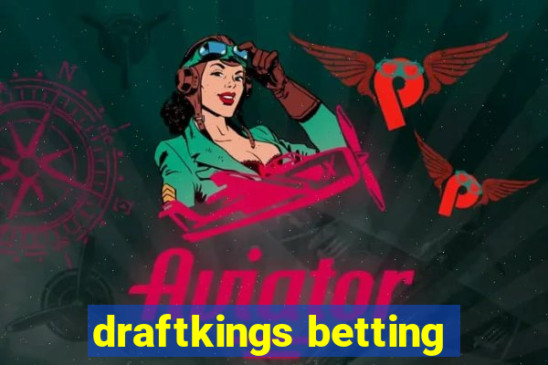 draftkings betting