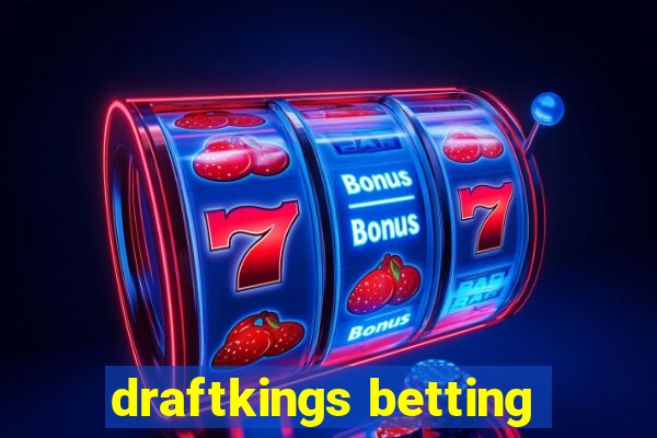 draftkings betting