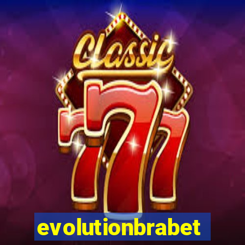 evolutionbrabet