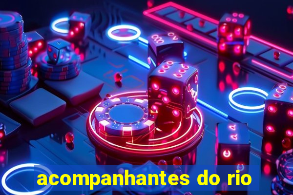 acompanhantes do rio