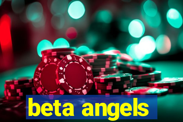 beta angels