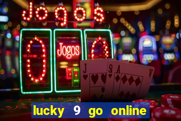 lucky 9 go online games gcash