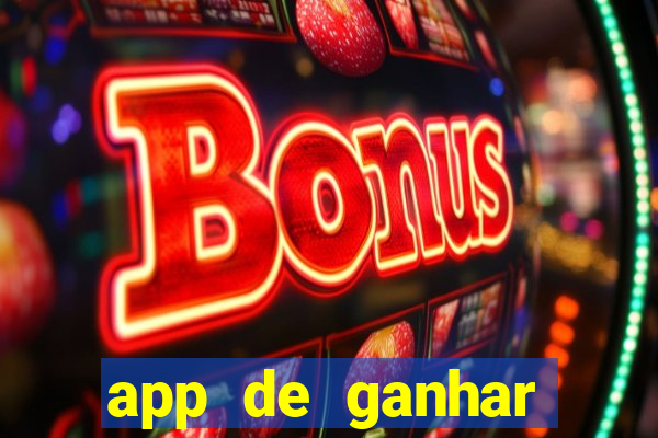 app de ganhar dinheiro slots