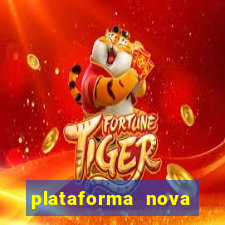 plataforma nova pagando fortune tiger baixar