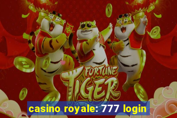 casino royale: 777 login