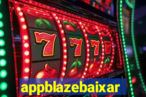 appblazebaixar