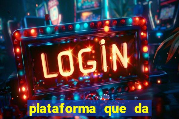 plataforma que da bonus de cadastro sem deposito