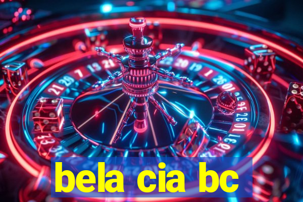 bela cia bc