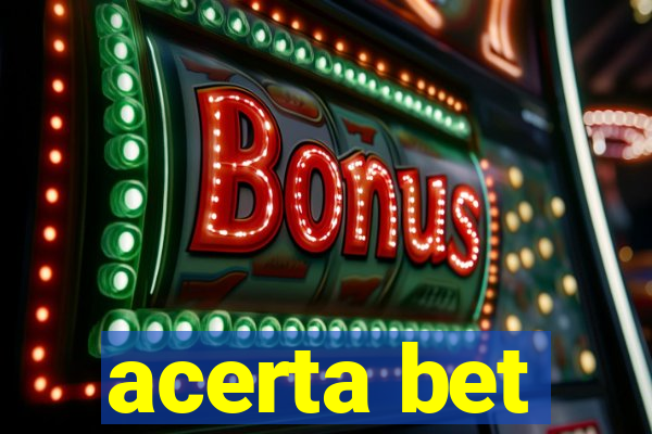 acerta bet