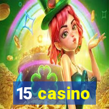 15 casino