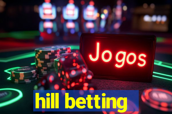 hill betting