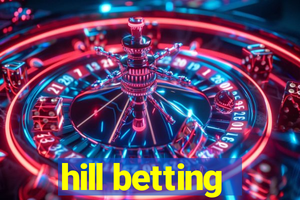 hill betting