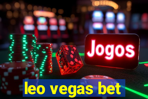 leo vegas bet