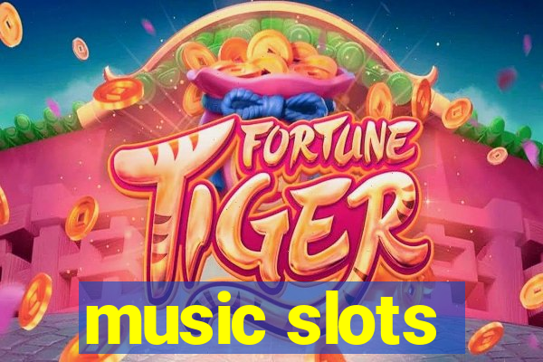 music slots