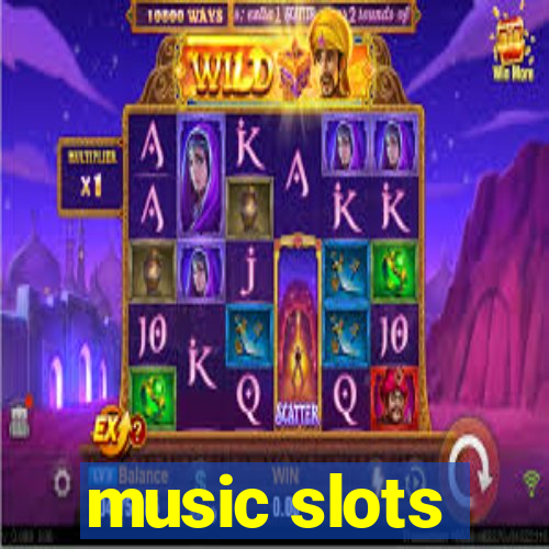 music slots