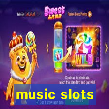 music slots