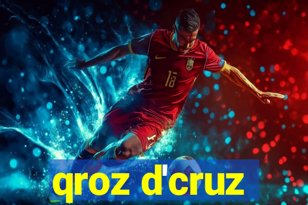 qroz d'cruz