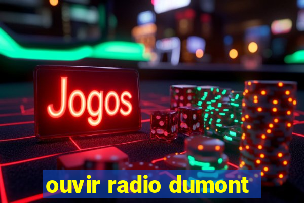 ouvir radio dumont